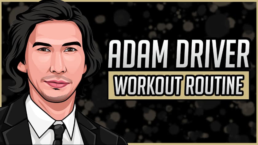 Adam Driver Workout Routine