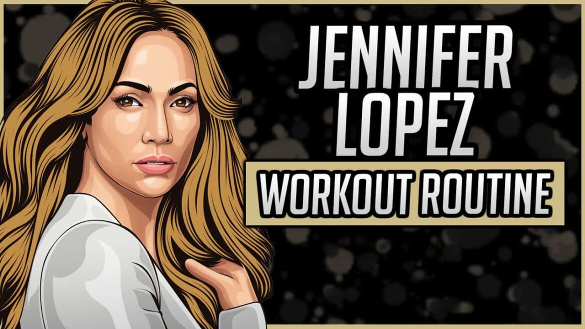 Jennifer Lopez Workout Routine