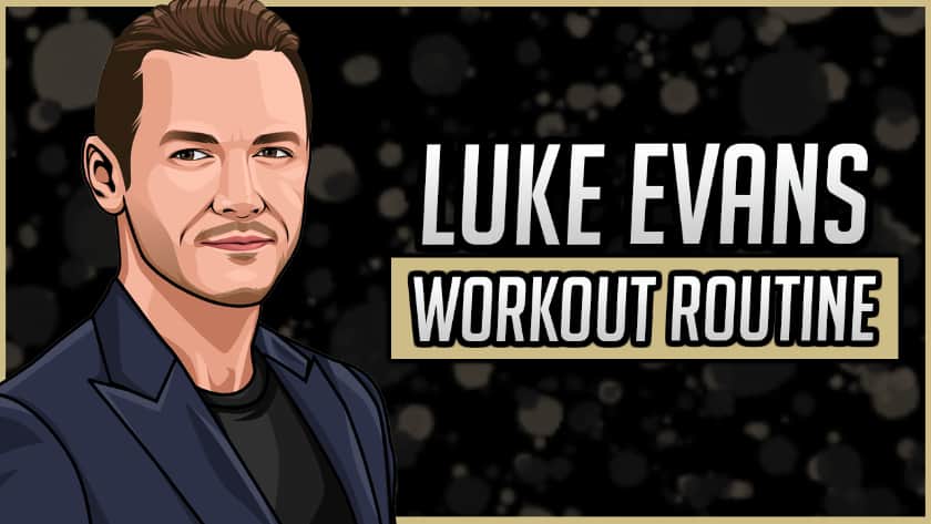 Luke Evans Workout Routine