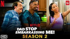 Netflix Announces About Season 2 Of ‘Dad Stop Embarrassing Me’
