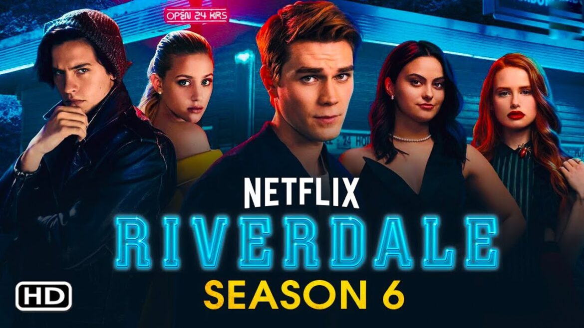 When will Season 6 of ‘Riverdale’ be on Netflix?