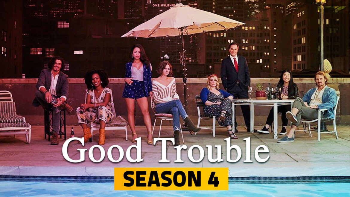 Good Trouble Season 4 Release Date, Cast and Plot