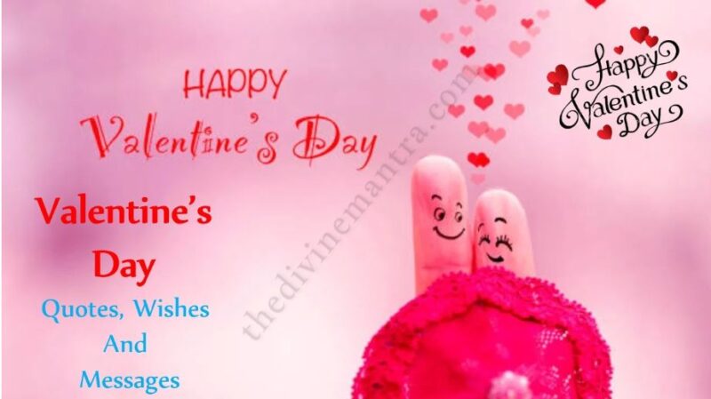 Valentine’s Day Quotes, Wishes And Messages