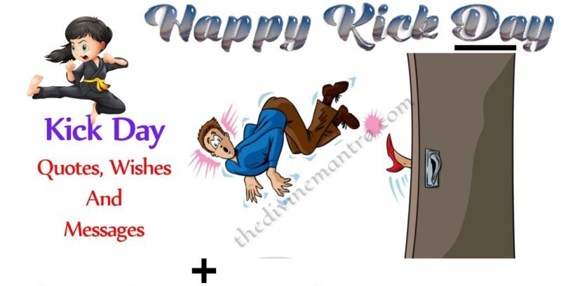 Kick Day Quotes, Wishes And Messages